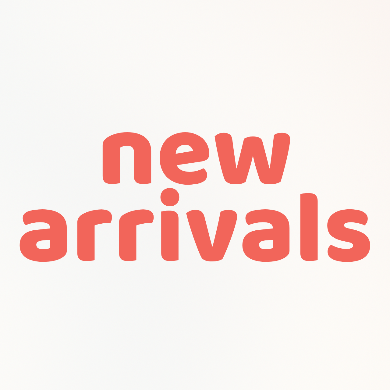 New Arrivals